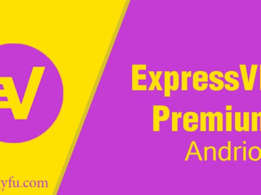 Express VPN أفضل برنامج لتغيير البروكسي وحماية خصوصيتك علي الانترنت – نسخة كاملة
